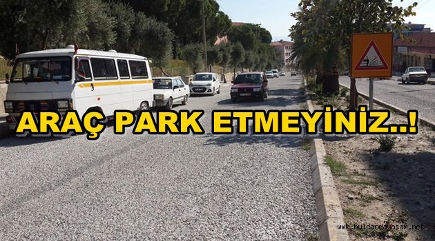 13 EKİM’DEN İTİBAREN PARK EDİLMESİ YASAK.