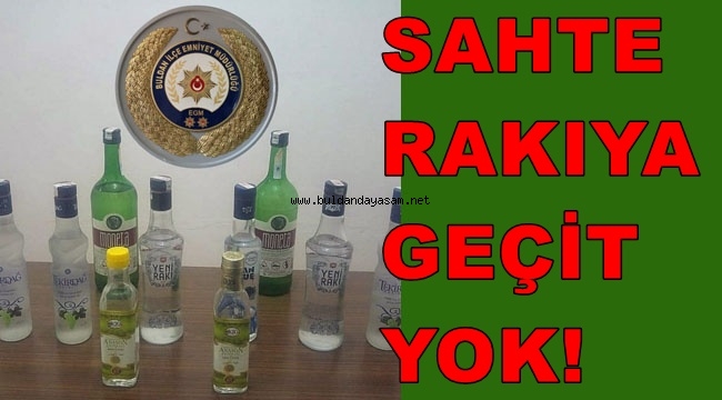 BULDAN EMNİYET SAHTE İÇKİYE GÖZ AÇTIRMADI