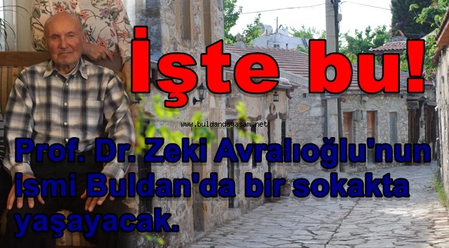 ZEKİ AVRALIOĞLU'NIN ADI SOKAĞA VERİLDİ
