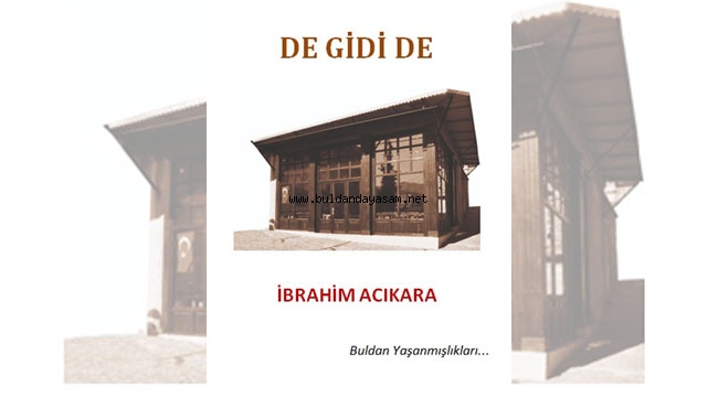 “DE GİDİ DE” KİTAP OLUYOR
