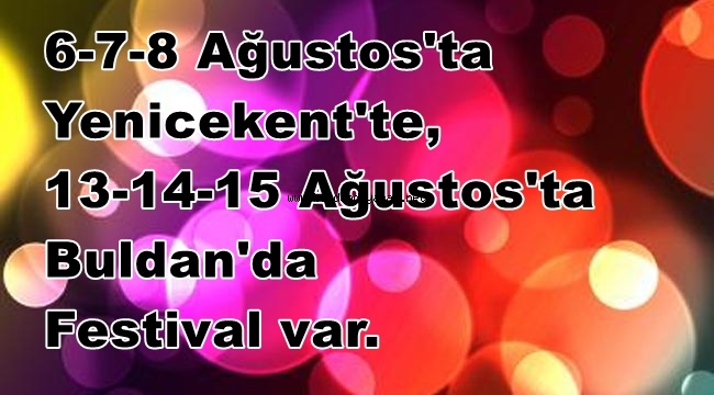 BULDAN FESTİVALLERLE ŞENLENECEK