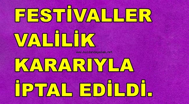 FESTİVALLER İPTAL