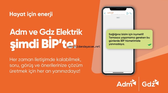 ADM VE GDZ ELEKTRİK BİP İLE İLETİŞİM KANALLARINI ARTIRIYOR