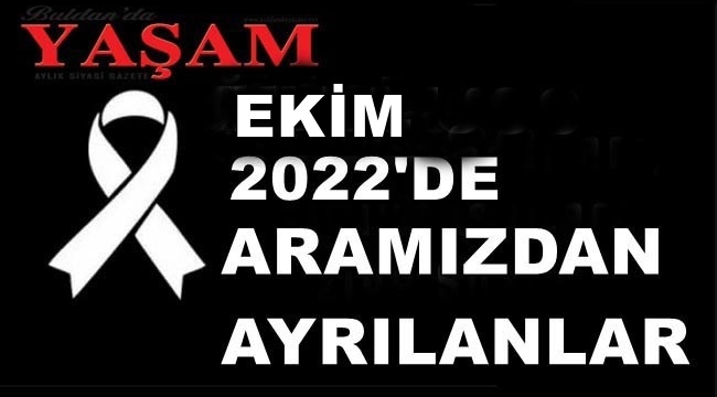 EKİM 2022'DE KAYBETTİLERİMİZ