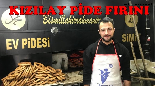 KIZILAY PİDE FIRINI MÜŞTERİLERİNİ DÜŞÜNÜYOR