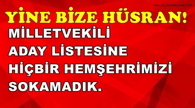 BULDAN'DA HÜSRAN!