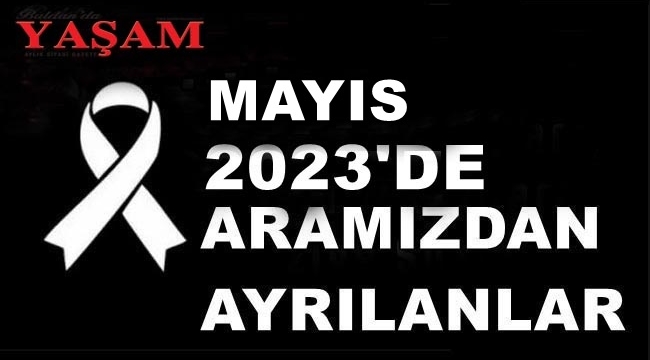 MAYIS 2023'DE KAYBETTİLERİMİZ