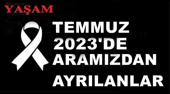 TEMMUZ 2023'DE KAYBETTİLERİMİZ