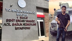 ŞEHİDİMİZİN İSMİ 112 DE YAŞAYACAK