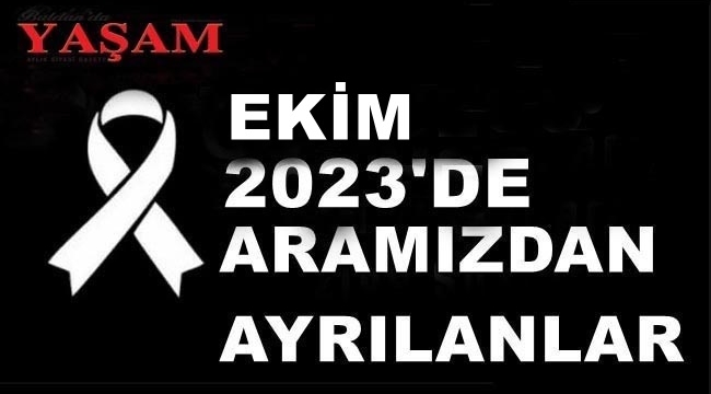 EKİM 2023'DE KAYBETTİLERİMİZ