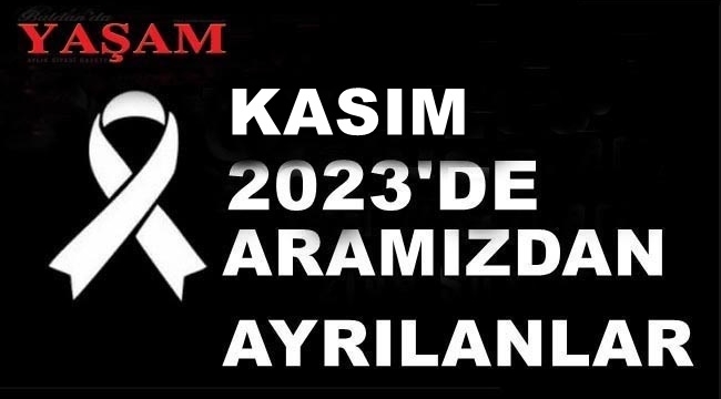 KASIM 2023'DE KAYBETTİLERİMİZ