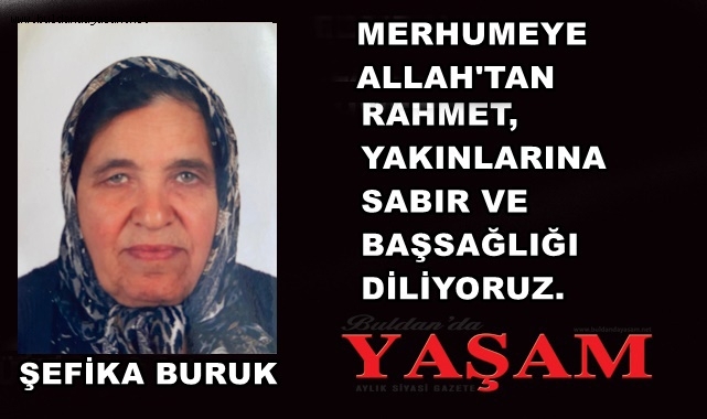 16 TEMMUZ 2024 – ŞEFİKA BURUK