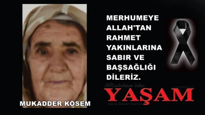 21 HAZİRAN 2025 – MUKADDER KÖSEM