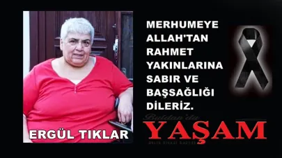 19 TEMMUZ 2025 – ERGÜL TIKLAR