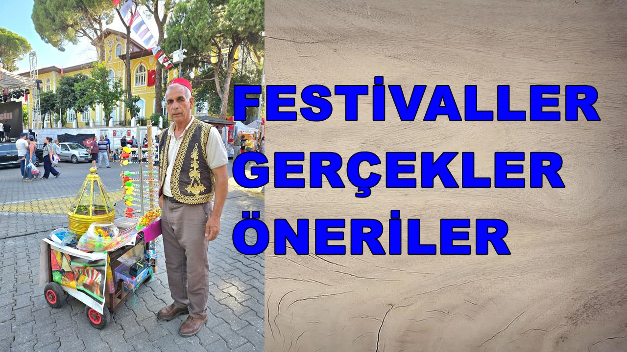 FESTİVALLER– GERÇEKLER – ÖNERİLER
