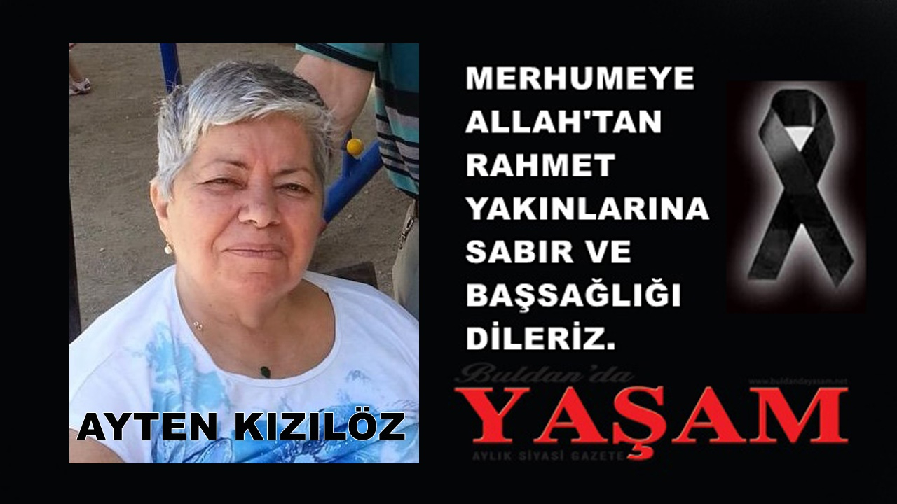 21 AĞUSTOS 2025 – AYTEN KIZILÖZ