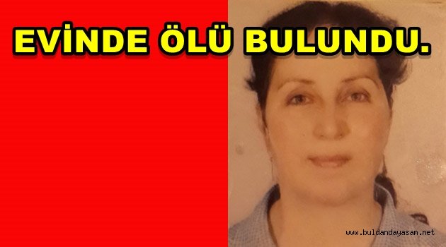 66 YAŞINDAKİ SAFİYE SABİHA URAL'IN 5-6 GÜN ÖNCE ÖLDÜĞÜ BELİRLENDİ.