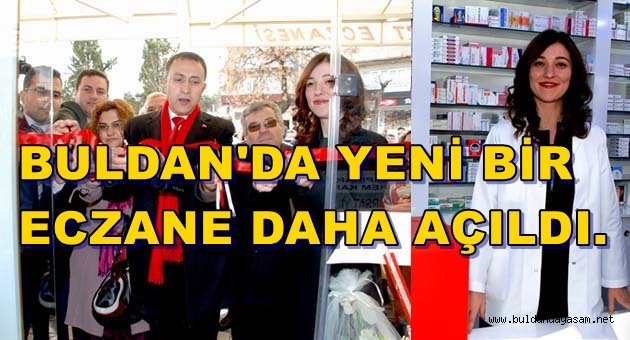 9. ECZANE AÇILDI.