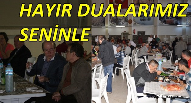 ALİ HAYDAR AKIN İÇİN YEMEKLİ MEVLİT OKUTULDU