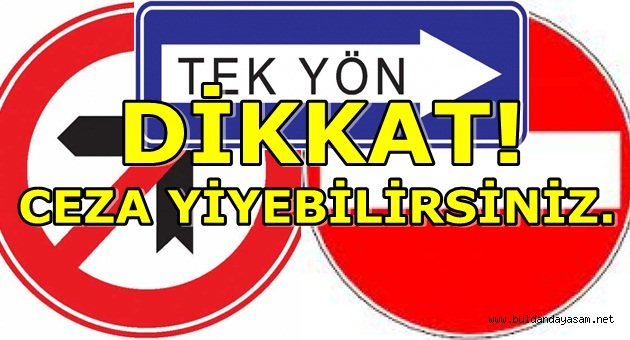 BAZI CADDELERDE TEK YÖN UYGULAMASI BAŞLADI.