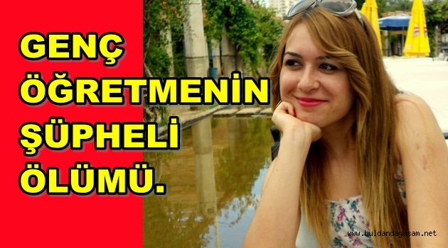 BİR YILLIK GENÇ ÖĞRETMEN 3. KATTAN DÜŞEREK ÖLDÜ.