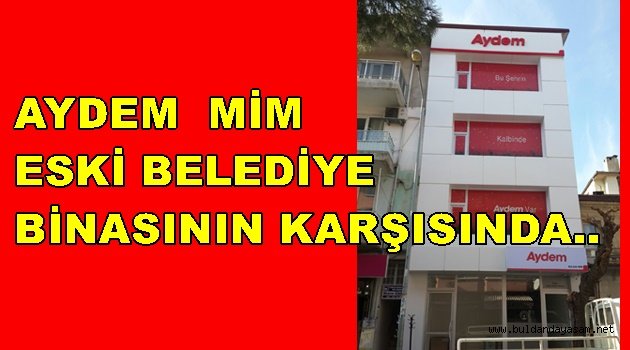 BULDAN AYDEM MİM AÇILDI.