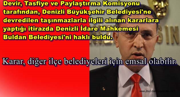 BULDAN BELEDİYESİ DEVİR TASFİYE KOMİSYONU KARARINA AÇTIĞI DAVAYI KAZANDI
