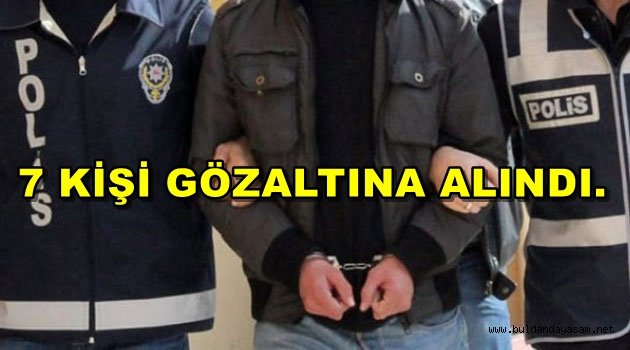BULDAN’DA FETÖ-PDY OPERASYONU.