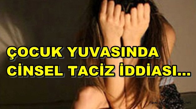 BULDAN’DA TACİZ SKANDALI