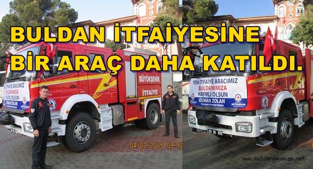 BULDAN İTFAİYE FİLOSU GENİŞLİYOR.