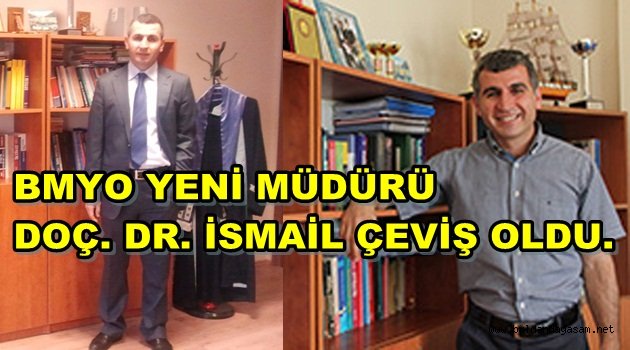 BULDAN MESLEK YÜKSEKOKULU MÜDÜRLÜĞÜNE DOÇ. DR. İSMAİL ÇEVİŞ ATANDI.