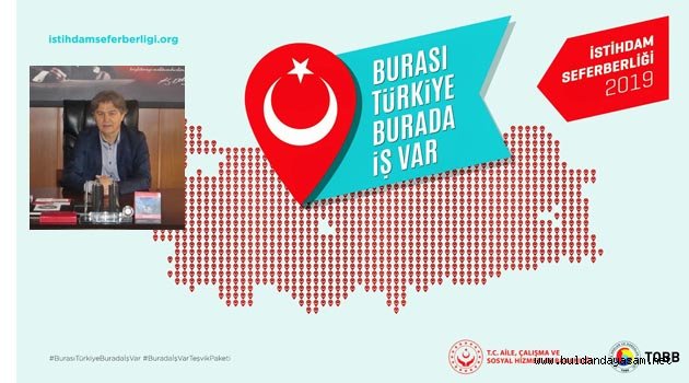 "BURASI TÜRKİYE BURADA İŞ VAR"
