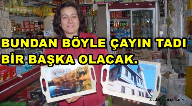 ÇAYLAR BULDAN’DAN…