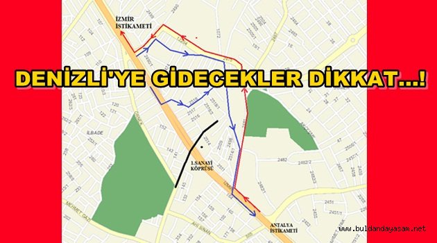 DENİZLİ GİRİŞ ÇIKIŞINDA SIKINTI YAŞANACAK.