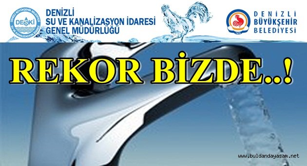 DENİZLİ’NİN EN PAHALI SUYUNU BİZ KULLANIYORUZ.