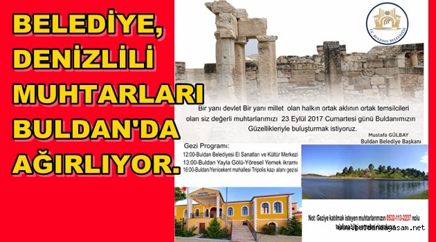 DENİZLİLİ MUHTARLAR MİSAFİRİMİZ OLACAK.