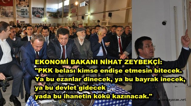 EKONOMİ BAKANI NİHAT ZEYBEKÇİ: “15 TEMMUZ BİR İŞGAL GİRİŞİMİDİR.”