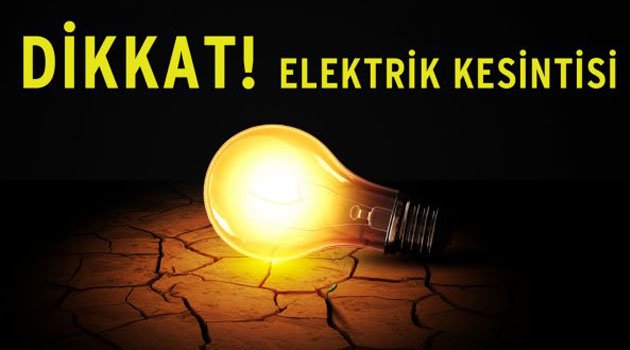 ELEKTRİKLER KESİLECEK