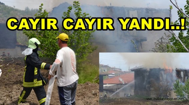 İKİ SAAT İÇİNDE İKİ EV KÜL OLDU.