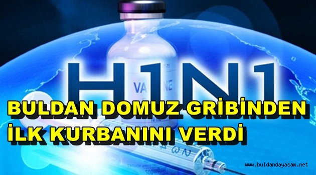 İLÇEMİZDE DOMUZ GRİBİNDEN İLK ÖLÜM.