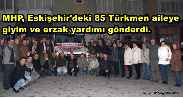 MHP’DEN TÜRKMENELİ’NE YARDIM ELİ