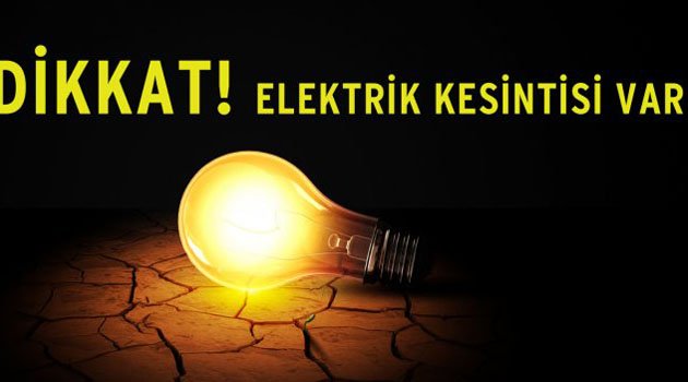 PAZAR GÜNÜ ELEKTRİK KESİNTİSİ OLACAK.