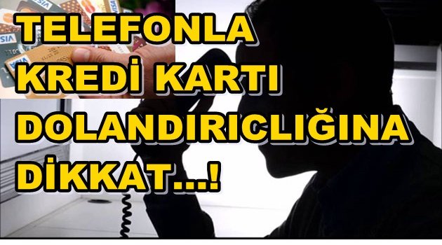 POLİS UYARIYOR: DİKKAT..! "DOLANDIRICILAR YENİ METOTLAR UYGULUYOR."