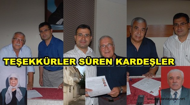 SÜREN KARDEŞLER, BABA EVLERİNİ KAYMAKAMLIĞA BAĞIŞLADILAR.