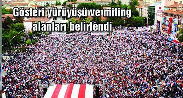TOPLANTI VE GÖSTERİ YÜRÜYÜŞÜ YERLERİ YENİDEN BELİRLENDİ.