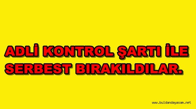 YENİCEKENT’DEN GÖZALTINA ALINANLAR SERBEST BIRAKILDI.