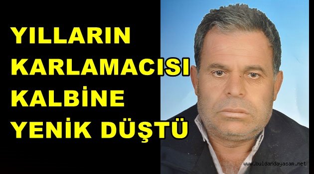 YUSUF KARACAOĞLU'NU KAYBETTİK.