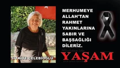 17 KASIM 2025 – SITKİYE ÇELEBİOĞLU