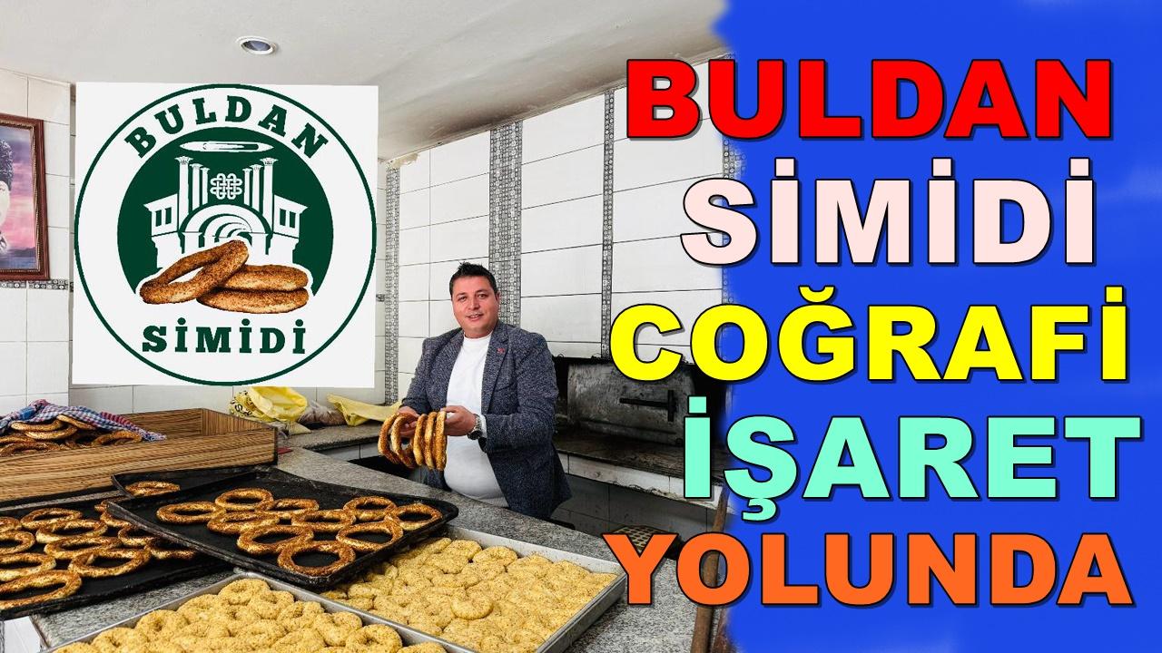 BULDAN SİMİDİ COĞRAFİ İŞARET YOLUNDA