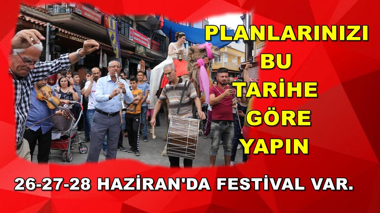FESTİVAL 26-27-28 HAZİRAN’DA